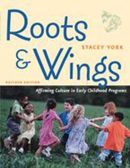 Roots and Wings Affirming Culture in Early Childhood Programs  9781929610327 Front Cover