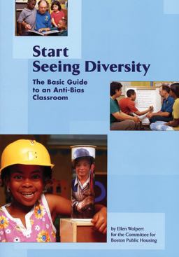 Start Seeing Diversity The Basic Guide to an Anti-Bias Classroom  9781929610655 Front Cover