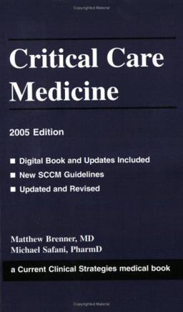 Critical Care Medicine, 2005 Edition  9781929622559 Front Cover