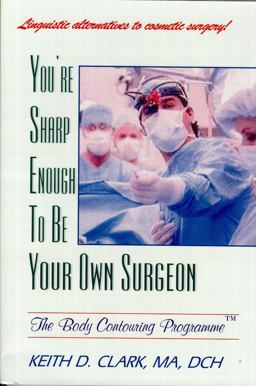 You're Sharp Enough to Be Your Own Surgeon