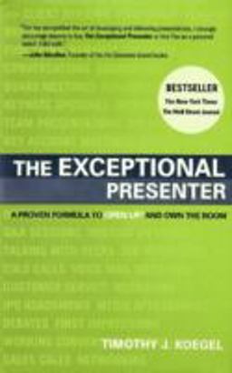 Exceptional Presenter A Proven Formula to Open up and Own the Room  9781929774449 Front Cover