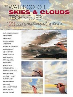 Watercolor Sky and Clouds: Techniques of 23 International Artists  9781929834358 Front Cover
