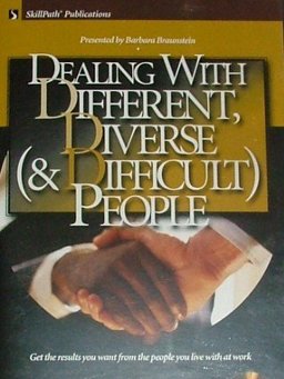 Dealing with Different, Diverse (and Difficult) People  9781929874149 Front Cover