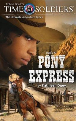Pony Express: Time Soldiers Book #7