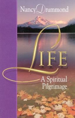 Life a Spiritual Pilgrimage 2003 9781930027626 Front Cover
