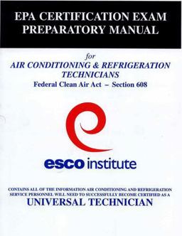 EPA Certification Exam Preparatory Manual for Air Conditioning and Refrigeration Technicians : Federal Clean Air Act - Section 608 1st 9781930044005 Front Cover