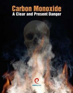 Carbon Monoxide a Clear and Present Danger 1st 9781930044203 Front Cover