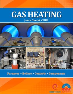 Gas Heating Furnaces, Boilers, Controls, Components  9781930044531 Front Cover