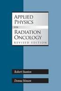 Applied Physics for Radiation Oncology 2nd 9781930524408 Front Cover