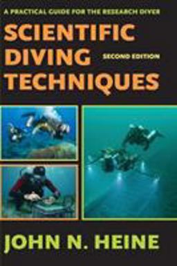 Scientific Diving Techniques: A Practical Guide for the Research Diver  9781930536685 Front Cover