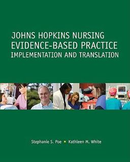 Johns Hopkins Nursing Evidence-Based Practice Implementation and Translation  9781930538917 Front Cover