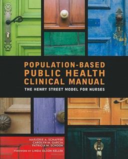 Population-Based Public Health Clinical Manual The Henry Street Model for Nurses  9781930538979 Front Cover
