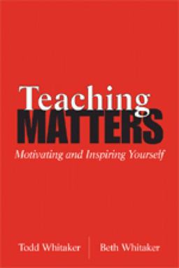 TEACHING MATTERS: Motivating and Inspiring Yourself