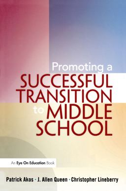 Promoting a Successful Transition to Middle School Promoting a Successful Transition to Middle School
