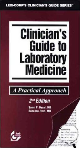 Clinician's Guide to Laboratory Medicine : A Practical Approach 2nd 9781930598744 Front Cover