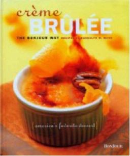 Creme Brulee The Bonjour Way  9781930603974 Front Cover