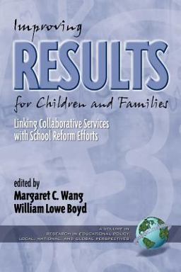 Improving Results for Children and Families Linking Collaborative Services with School Reform Efforts  9781930608023 Front Cover