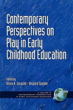 Contemporary Perspectives on Play in Early Childhood Education  9781930608306 Front Cover