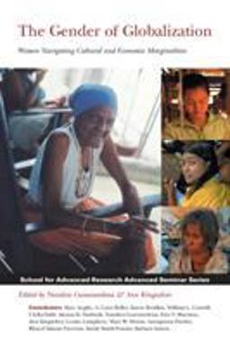 Gender of Globalization Women Navigating Cultural and Economic Marginalities  9781930618916 Front Cover