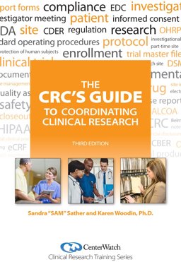 CRC's Guide to Coordinating Clinical Research 3rd 9781930624740 Front Cover