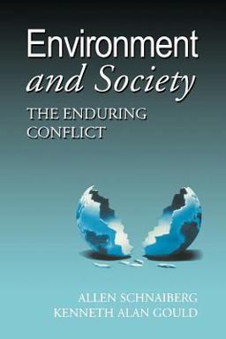 Environment and Society : The Enduring Conflict 1st 9781930665002 Front Cover