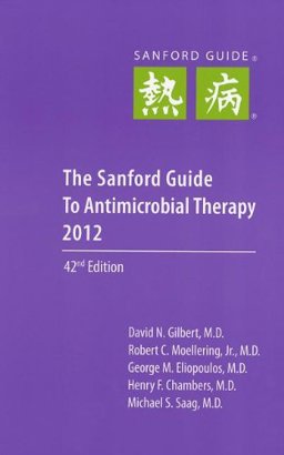 The Sanford Guide to Antimicrobial Therapy 2012:  9781930808720 Front Cover