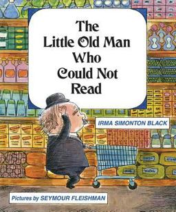 The Little Old Man Who Could Not Read The Little Old Man Who Could Not Read
