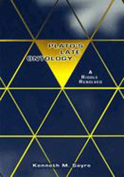 Plato's Late Ontology A Riddle Resolved; with a New Introduction, and the Essay Excess and Deficiency At 'Statesman' 283C-285C 2005 9781930972094 Front Cover