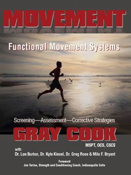 Movement Functional Movement Systems: Screening, Assessment, Corrective Strategies  9781931046725 Front Cover