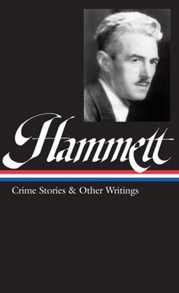 Dashiell Hammett: Crime Stories and Other Writings (LOA #125)