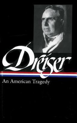 Theodore Dreiser: an American Tragedy (LOA #140)