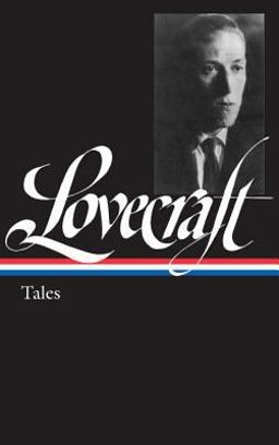 H. P. Lovecraft: Tales (LOA #155)  9781931082723 Front Cover
