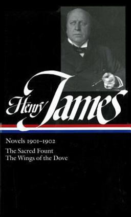 Henry James: Novels 1901-1902 (LOA #162) The Sacred Fount / the Wings of the Dove  9781931082884 Front Cover