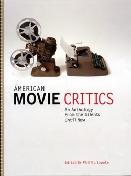 American Movie Critics From the Silents until Now  9781931082921 Front Cover