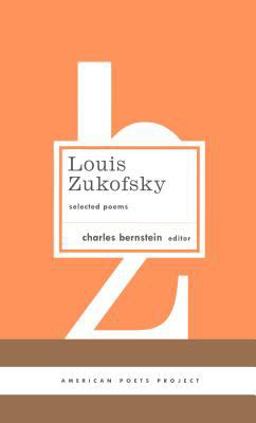 Louis Zukofsky: Selected Poems (American Poets Project #22)  9781931082952 Front Cover