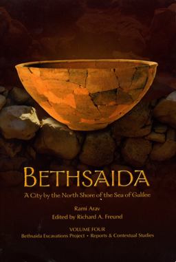 Bethsaida A City by the North Shore of the Sea of Galilee  9781931112833 Front Cover