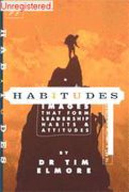 Habitudes, the Art of Connecting with Others (A Faith Based Resource) No. 2 : Images That Form Leadership Habits and Attitudes  9781931132084 Front Cover