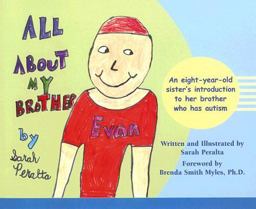 All about My Brother An Eight-Year-Old Sister's Introduction to Her Brother Who Has Autism  9781931282116 Front Cover