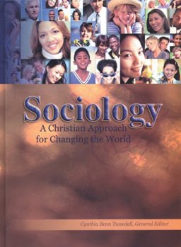 Sociology : A Christian Approach for Changing the World 1st 9781931283021 Front Cover