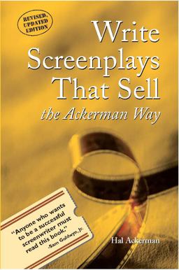 Write Screenplays That Sell The Ackerman Way  9781931290524 Front Cover