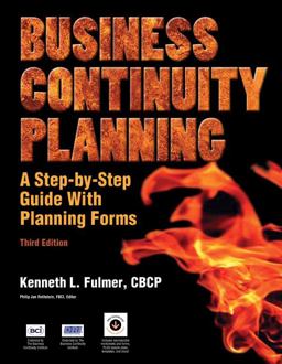 Business Continuity Planning, a Step-By-Step Guide with Planning Forms 3rd 9781931332217 Front Cover