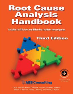 Root Cause Analysis Handbook A Guide to Efficient and Effective Incident Investigation (Third Edition) 3rd 9781931332514 Front Cover