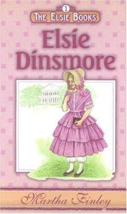 Elsie Dinsmore Elsie Dinsmore