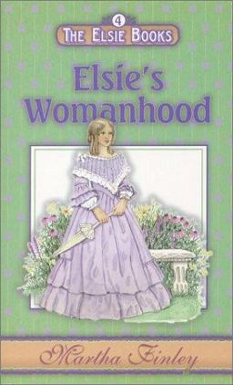 Elsie's Womanhood Elsie's Womanhood