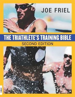 Triathlete's Training Bible 2nd 9781931382427 Front Cover
