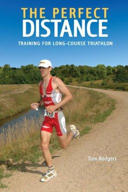 Perfect Distance Training for Long-Course Triathlon  9781931382946 Front Cover
