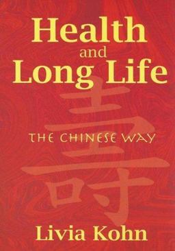 Health and Long Life The Chinese Way  9781931483032 Front Cover