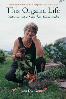 This Organic Life Confessions of a Suburban Homesteader  9781931498241 Front Cover