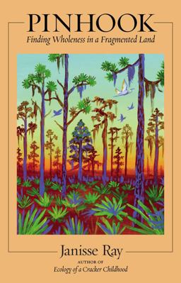 Pinhook Finding Wholeness in a Fragmented Land  9781931498746 Front Cover