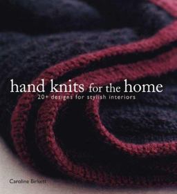 Hand Knits for the Home : 20+ Designs for Stylish Interiors  9781931499583 Front Cover